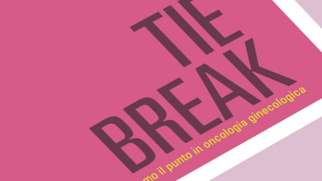 29/11/2019 – Tie Break – Facciamo il punto in oncologia ginecologica