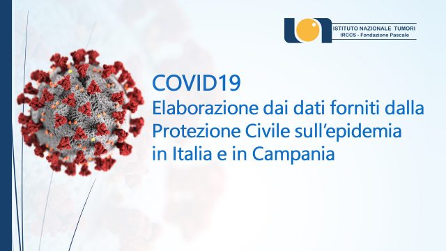 COVID19 Elaborazione dai dati forniti dalla Protezione Civile sull’epidemia  in Italia e in Campania
